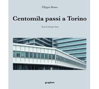 Libri Bosso Filippo / Giorgio Seita - Centomila Passi A Torino