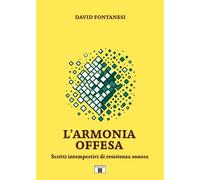Libri Botta Giovanni - Fornoni Federico (A Cura Di) - L'Armonia Offesa. Scritti