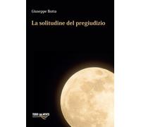 La solitudine del pregiudizio