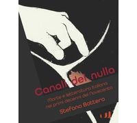 Libri Bottero Stefano - Canali Del Nulla