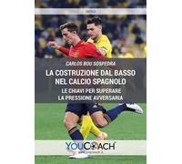 Libri Bou Sospedra Carlos - La Costruzione Dal Basso Nel Calcio Spagnolo. Le Chi