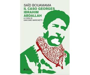 Libri Bouamama SaÃ¯d - Il Caso Georges Ibrahim Abdallah
