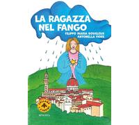 Libri Bougleux Filippo Maria - La Ragazza Nel Fango. Ediz. A Colori