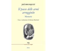 Libri Bousquet Joe - Il Paese Delle Armi Arrugginite