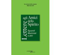 Libri Boyer-Camax Sylvie / RÃ©mi Boyer - Lettere Agli Amici Dello Spirito. Sguar