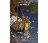 Libri BrÃ¸ndsted Johannes - I Vichinghi. Tra Storia E Mitologia