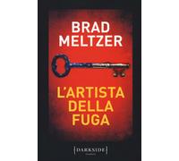 Libri Brad Meltzer - L' Artista Della Fuga