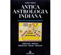 Libri Braha James T. - Antica Astrologia Indiana. Guida Per L'astrologo Moderno.