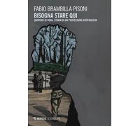 Libri Brambilla Pisoni Fabio - Bisogna Stare Qui. Quintino Di Vona: Storia Di Un