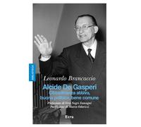 Libri Brancaccio Leonardo - Alcide De Gasperi. Cittadinanza Attiva, Buona Politi