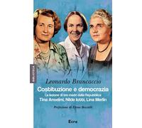 Libri Brancaccio Leonardo - Costituzione E Democrazia. La Lezione Di Tre Madri D
