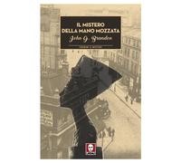 Libri Brandon John Gordon - Il Mistero Della Mano Mozzata. Un'indagine Dell'ispe