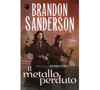 Libri Brandon Sanderson - Il Metallo Perduto. Mistborn. Era Due #04