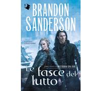 Libri Brandon Sanderson - Le Fasce Del Lutto. Mistborn. Era Due #03