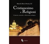 Libri Bravo Pereira Marcelo - Cristianesimo E Religioni. Contesto, Metodo E Rifl