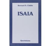 Libri Brevard S. Childs - Isaia - 2005 (Commentari biblici)