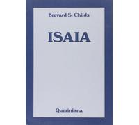 Libri Brevard S. Childs - Isaia - 2005 (Commentari biblici)
