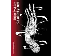 Libri Brian Evenson - Gli Ultimi Giorni