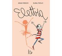 Libri Brian Freschi - Elettra - 2021 (Il Castoro bambini)