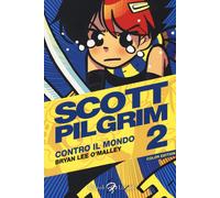 Libri Brian Lee O'Malley - Scott Pilgrim Contro Il Mondo. Vol. 2