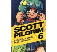 Libri Brian Lee O'Malley - Scott Pilgrim. L'ora Della Verita #06