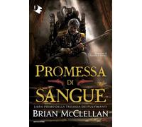 Libri Brian McClellan - Promessa di sangue - 2022
