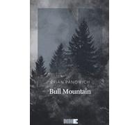 Libri Brian Panowich - Bull Mountain - 2017 (La stagione)