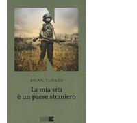 La mia vita è un paese straniero