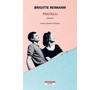 Libri Brigitte Reimann - Fratelli. Ediz. Integrale