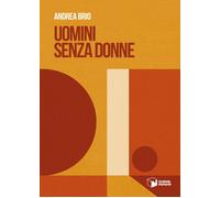 Libri Brio Andrea - Uomini Senza Donne