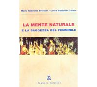 Libri Brioschi M. Gabriella / Carera Battistini Laura - La Mente Naturale E La S