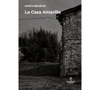 Libri Brioschi Marta - La Casa Amarilla