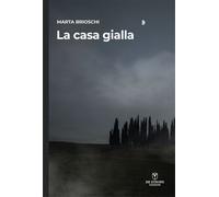 Libri Brioschi Marta - La Casa Gialla
