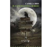 Libri Bris Camilla - Il Cancello Sul Bordo