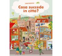 Libri Britta Teckentrup - Cosa succede in città - 2023
