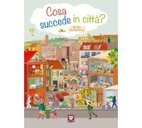Libri Britta Teckentrup - Cosa Succede In Citta. Ediz. A Colori
