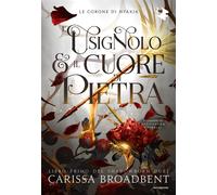 Libri Broadbent Carissa - L' Usignolo E Il Cuore Di Pietra. Shadowborn Duet #01