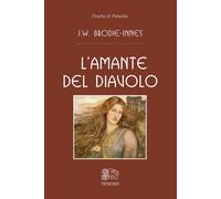 Libri Brodie-Innes John William - L' Amante Del Diavolo