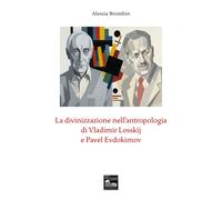 Libri Brombin Alessia - La Divinizzazione Nell'antropologia Di Vladimir Losskij