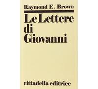 Libri Brown Raymond E. - Le Lettere Di Giovanni