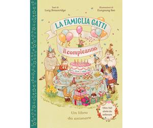 Libri Brownridge Lucy - La Famiglia Gatti. Il Compleanno. Con Alette Da Sollevar