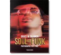 Libri Bruce W. Talamon. Soul. R&B. Funk. Photographs 1972-1982. Ediz. Inglese