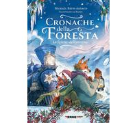 Libri Brun-Arnaud Mickaël - Cronache Della Foresta. Lo Spirito Dell'inverno