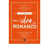 Libri Bruna Graziani - Dall'idea Al Romanzo