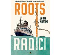 Libri Bruna Martini - Roots. Radici - 2023