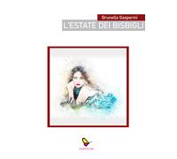 Libri Brunella Gasperini - L' Estate Dei Bisbigli