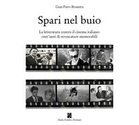 Libri Brunetta Gian Piero - Spari Nel Buio