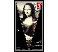Libri Bruno Arpaia - La Gioconda. L'illustre incompresa - 2026