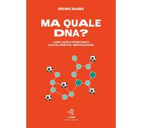 Ma quale DNA? Il calcio, l'antropologia e le trappole dell'identità