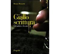 Libri Bruno Brunetti - Giallo Scrittura. Gli Indizi E Il Reale
